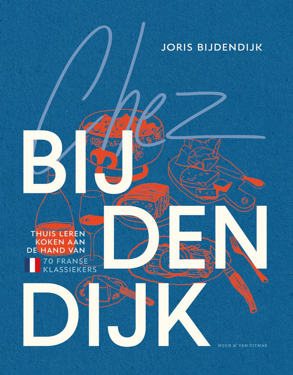 Het nieuwste kookboek van Joris Bijdendijk, Chez Bijdendijk